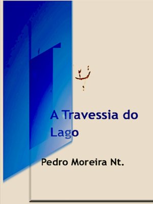 cover image of A Travessia do Lago